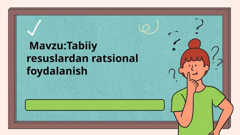 Tabiiy resurslardan ratsional foydalanish