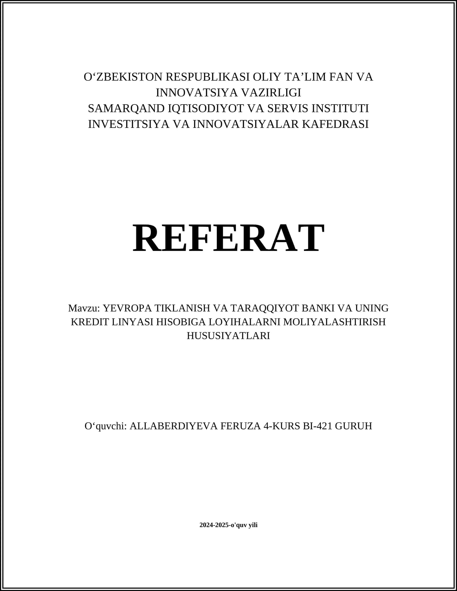 YEVROPA TIKLANISH VA TARAQQIYOT BANKI VA UNING KREDIT LINYASI HISOBIGA LOYIHALARNI MOLIYALASHTIRISH HUSUSIYATLARI REFERAT