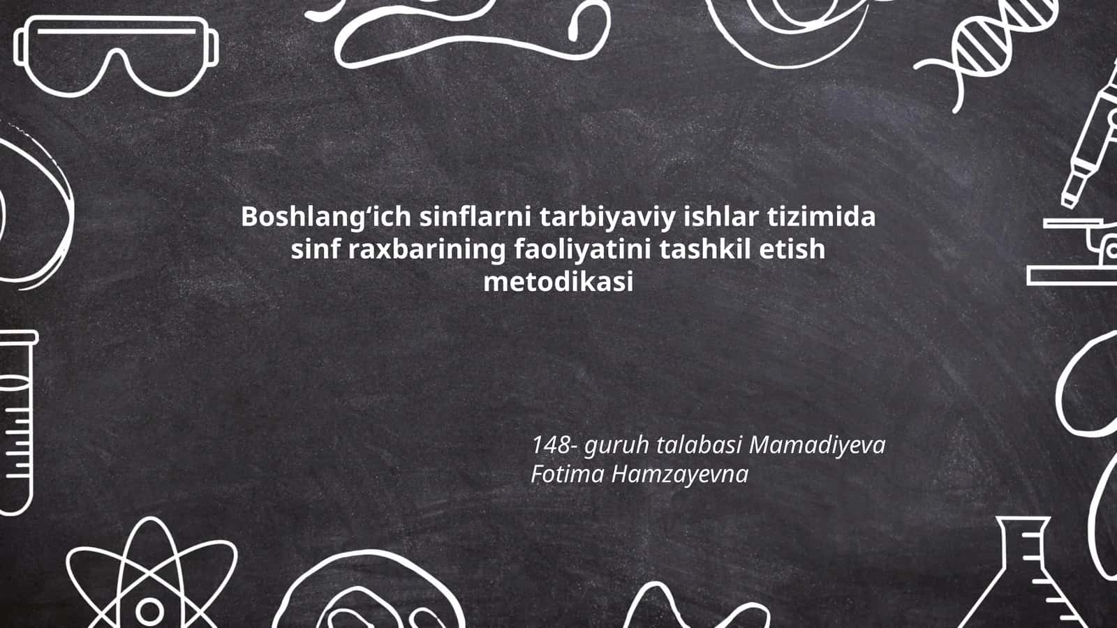 Boshlangʻich sinflarni tarbiyaviy ishlar tizimida sinf raxbarining faoliyatini tashkil etish metodikasi