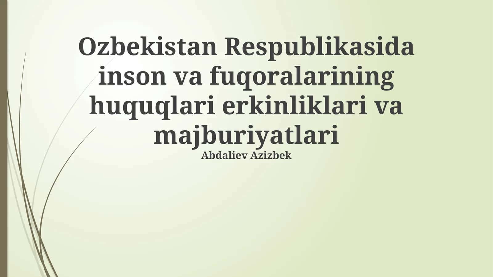 Oʻzbekiston Respublikasida inson va fuqoralarining huquqlari erkinliklari va majburiyatlari