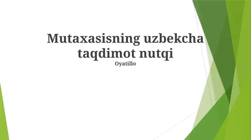 Mutaxasisning uzbekcha taqdimot nutqi