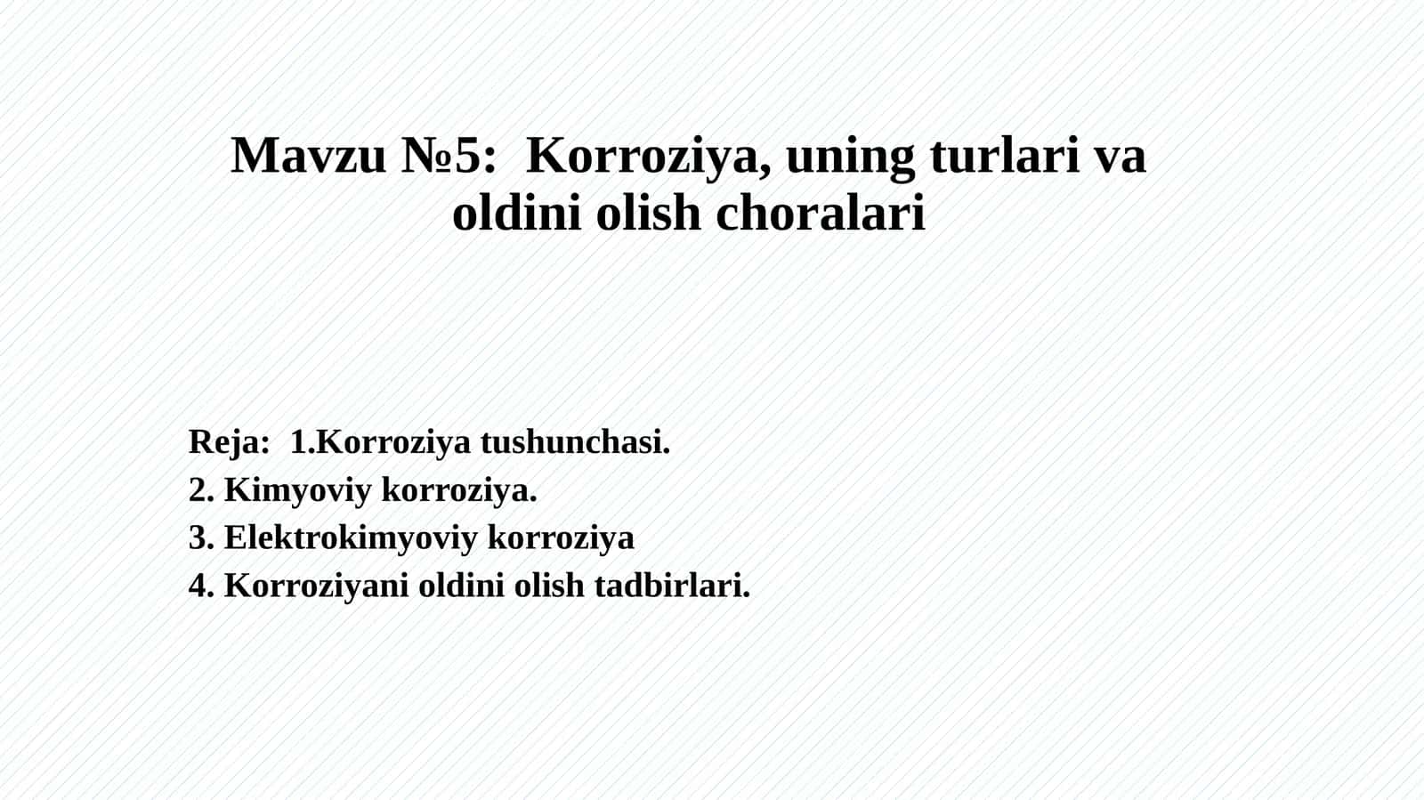 Korroziya, uning turlari va oldini olish choralari