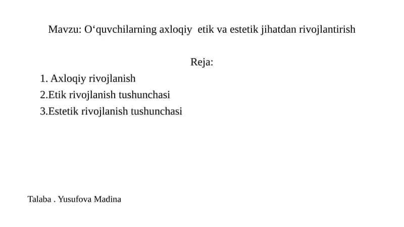 Oʻquvchilarning axloqiy etik va estetik jihatdan rivojlantirish