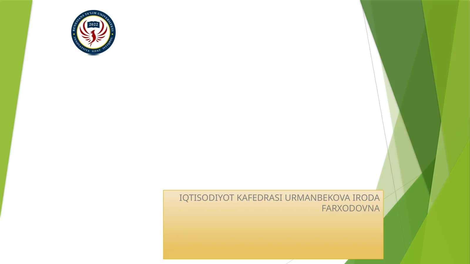 IQTISODIYOT KAFEDRASI URMANBEKOVA IRODA FARXODOVNA
