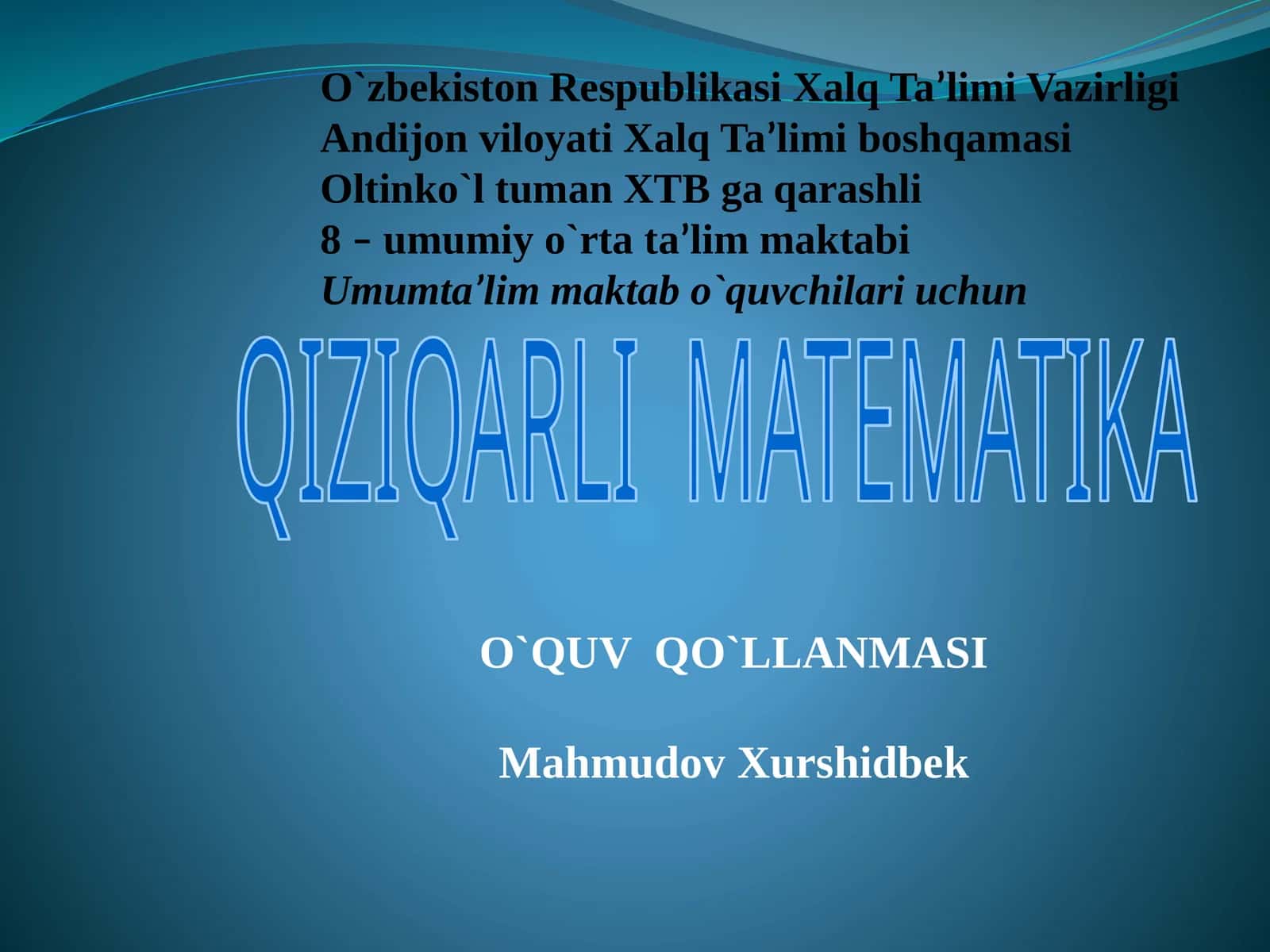 QIZIQARLI MATEMATIKA O`QUV QO`LLANMASI