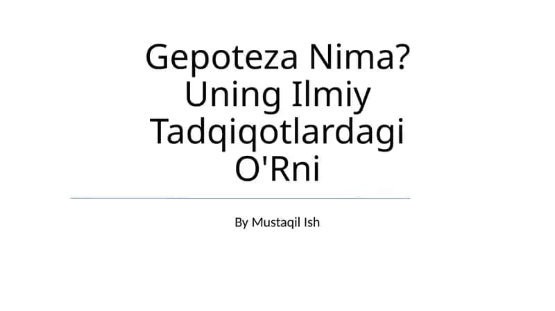 Gepoteza Nima? Uning Ilmiy Tadqiqotlardagi O'Rni