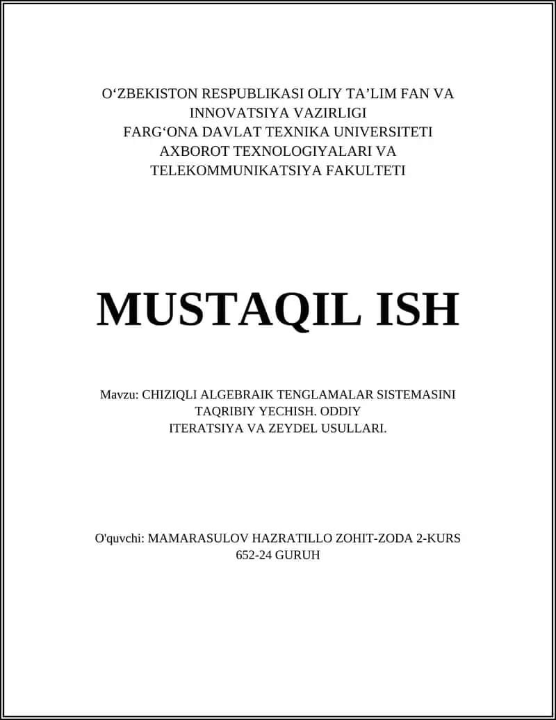CHIZIQLI ALGEBRAIK TENGLAMALAR SISTEMASINI TAQRIBIY YECHISH. ODDIY ITERATSIYA VA ZEYDEL USULLARI