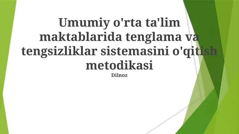 Umumiy o'rta ta'lim maktablarida tenglama va tengsizliklar sistemasini o'qitish metodikasi