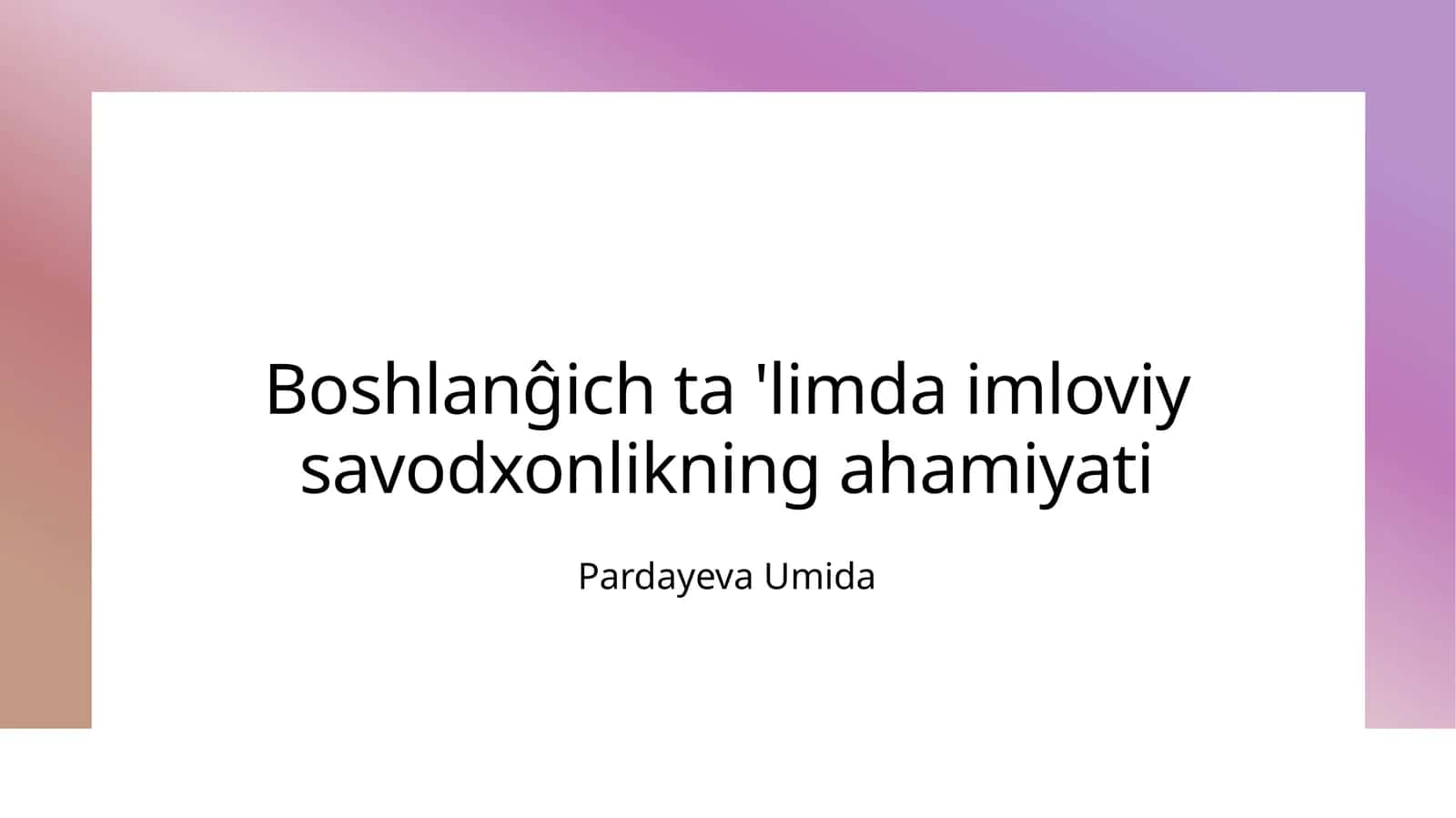 Boshlanĝich ta 'limda imloviy savodxonlikning ahamiyati