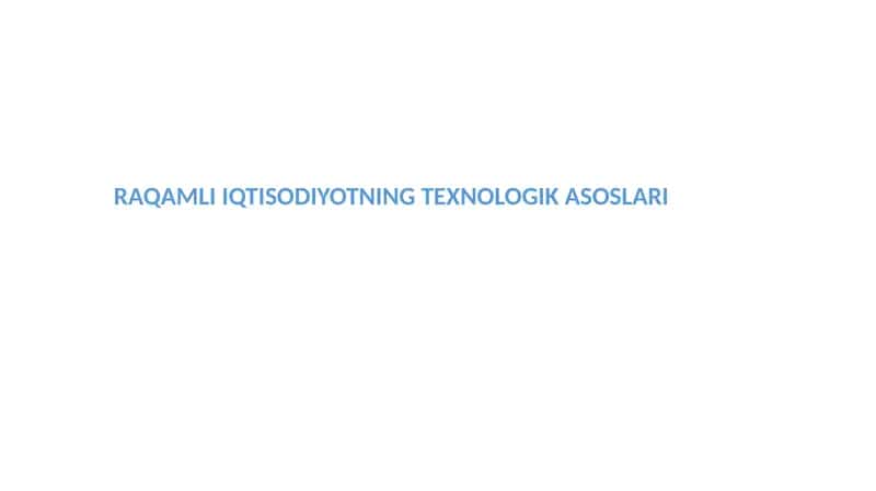 RAQAMLI IQTISODIYOTNING TEXNOLOGIK ASOSLARI