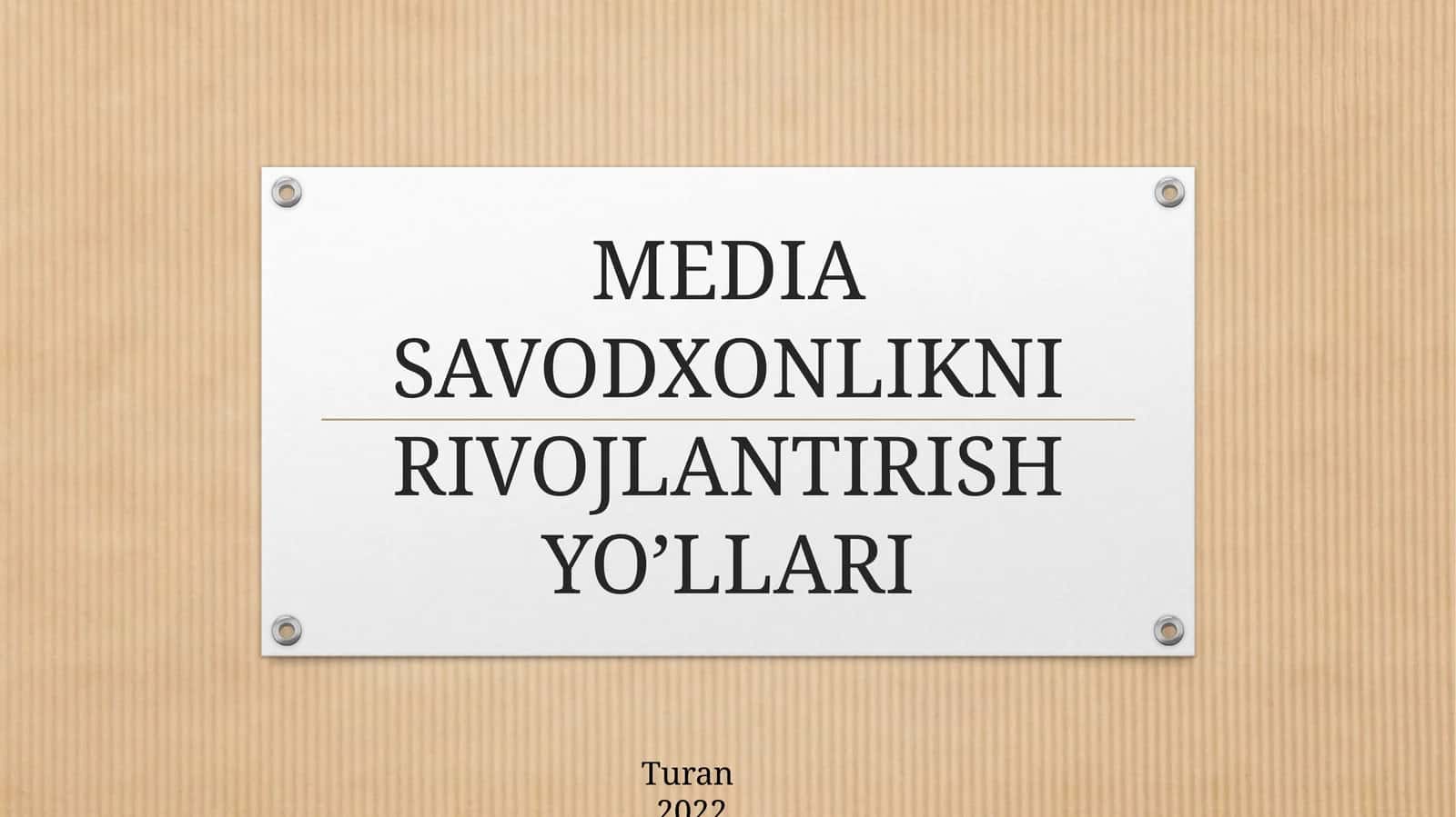 MEDIA SAVODXONLIKNIRIVOJLANTIRISH YO’LLARI