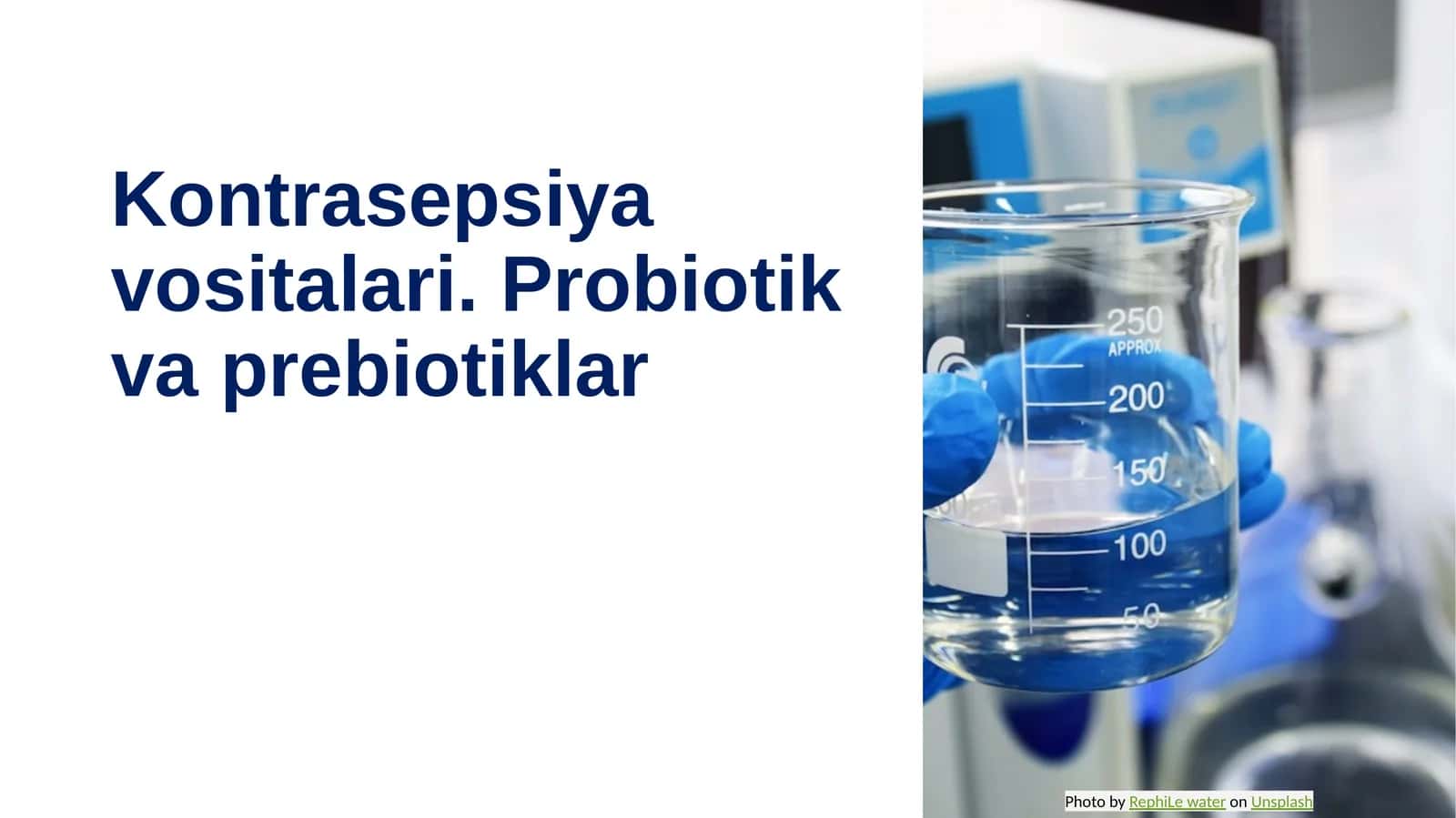 Kontrasepsiya vositalari. Probiotik va prebiotiklar