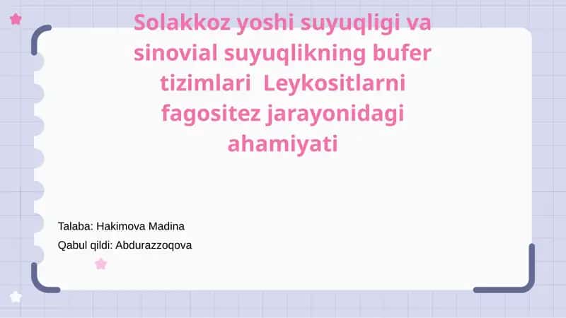 SolakkozyoshisuyuqligivasinovialsuyuqlikningbufertizimlariLeykositlarnifagositezjarayonidagiahamiyati