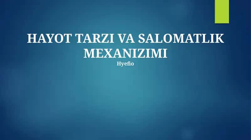 HAYOT TARZI VA SALOMATLIK MEXANIZIMI
