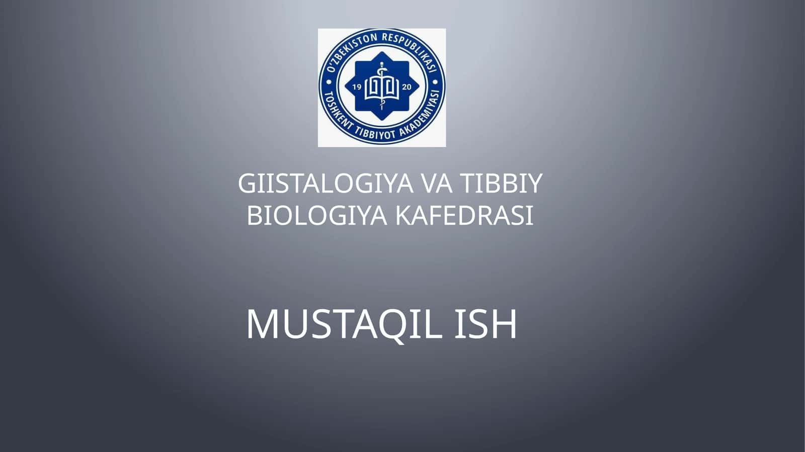 GIISTALOGIYA VA TIBBIY BIOLOGIYA KAFEDRASI