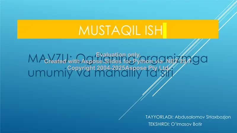 Mustaqil ish MAVZU: Ogʻriqning organizmga umumiy va mahalliy taʼsiri