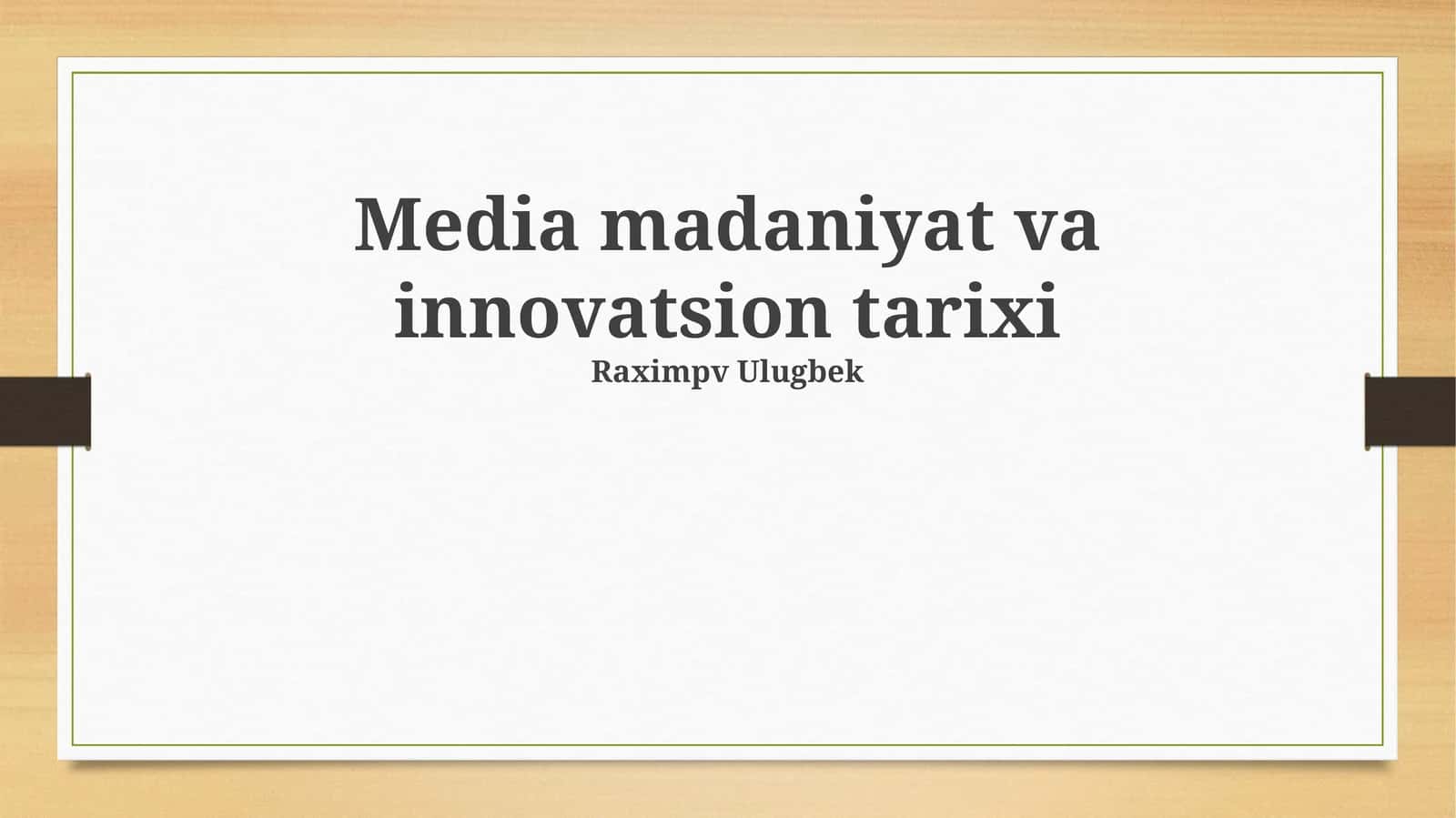 Media madaniyat va innovatsion tarixi