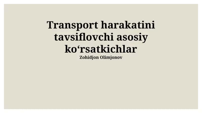 Transport harakatini tavsiflovchi asosiy koʻrsatkichlar
