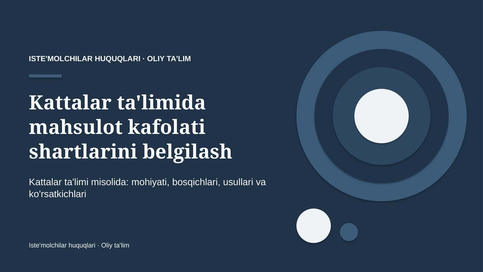 Kattalar ta'limida mahsulot kafolati shartlarini belgilash