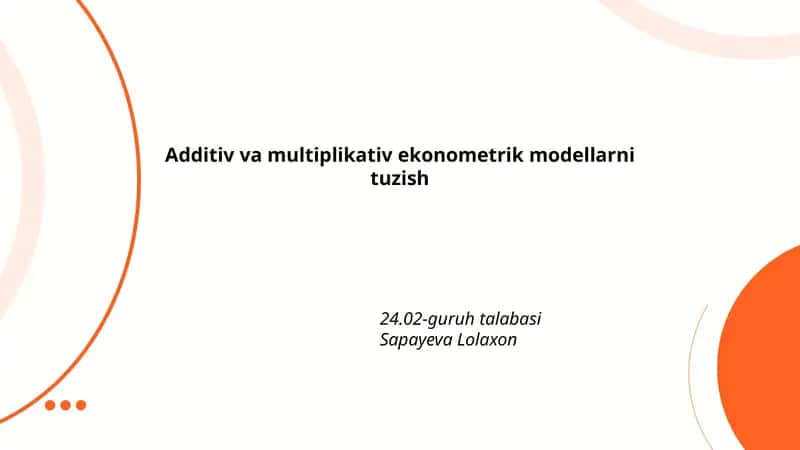 Additiv va multiplikativ ekonometrik modellarni tuzish