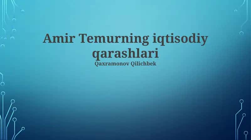 Amir Temurning iqtisodiy qarashlari