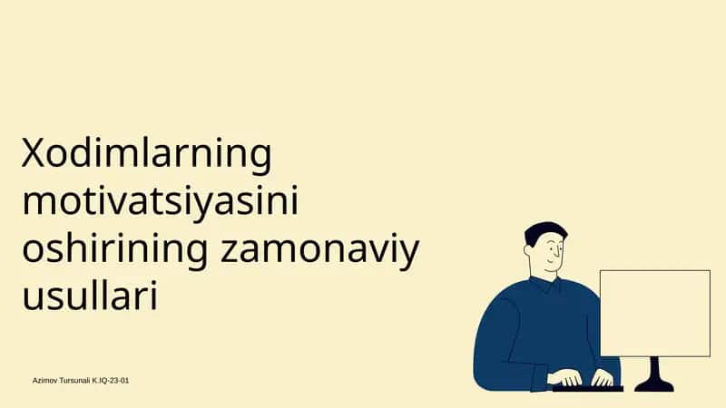 Xodimlarning motivatsiyasini oshirishning zamonaviy usullari