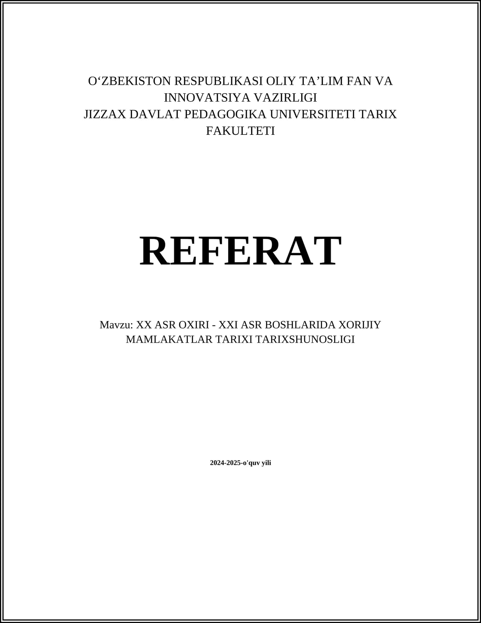 XX ASR OXIRI - XXI ASR BOSHLARIDA XORIJIY MAMLAKATLAR TARIXI TARIXSHUNOSLIGI