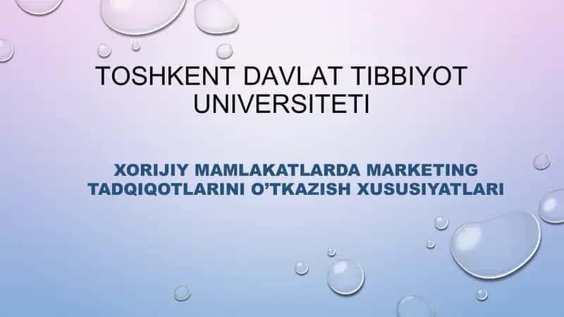 XORIJIY MAMLAKATLARDA MARKETING TADQIQOTLARINI O’TKAZISH XUSUSIYATLARI