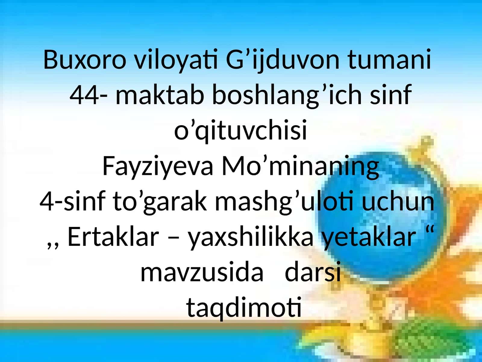 Ertaklar – yaxshilikka yetaklar