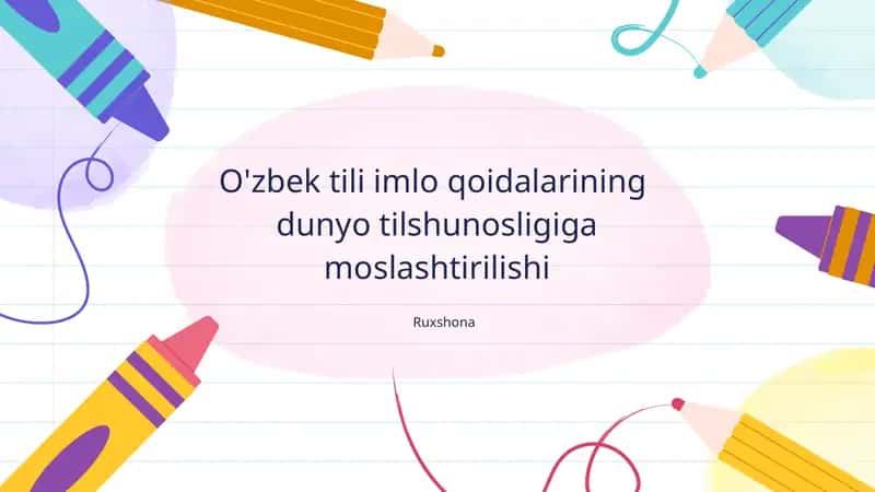 O'zbek tili imlo qoidalarining dunyo tilshunosligiga moslashtirilishi