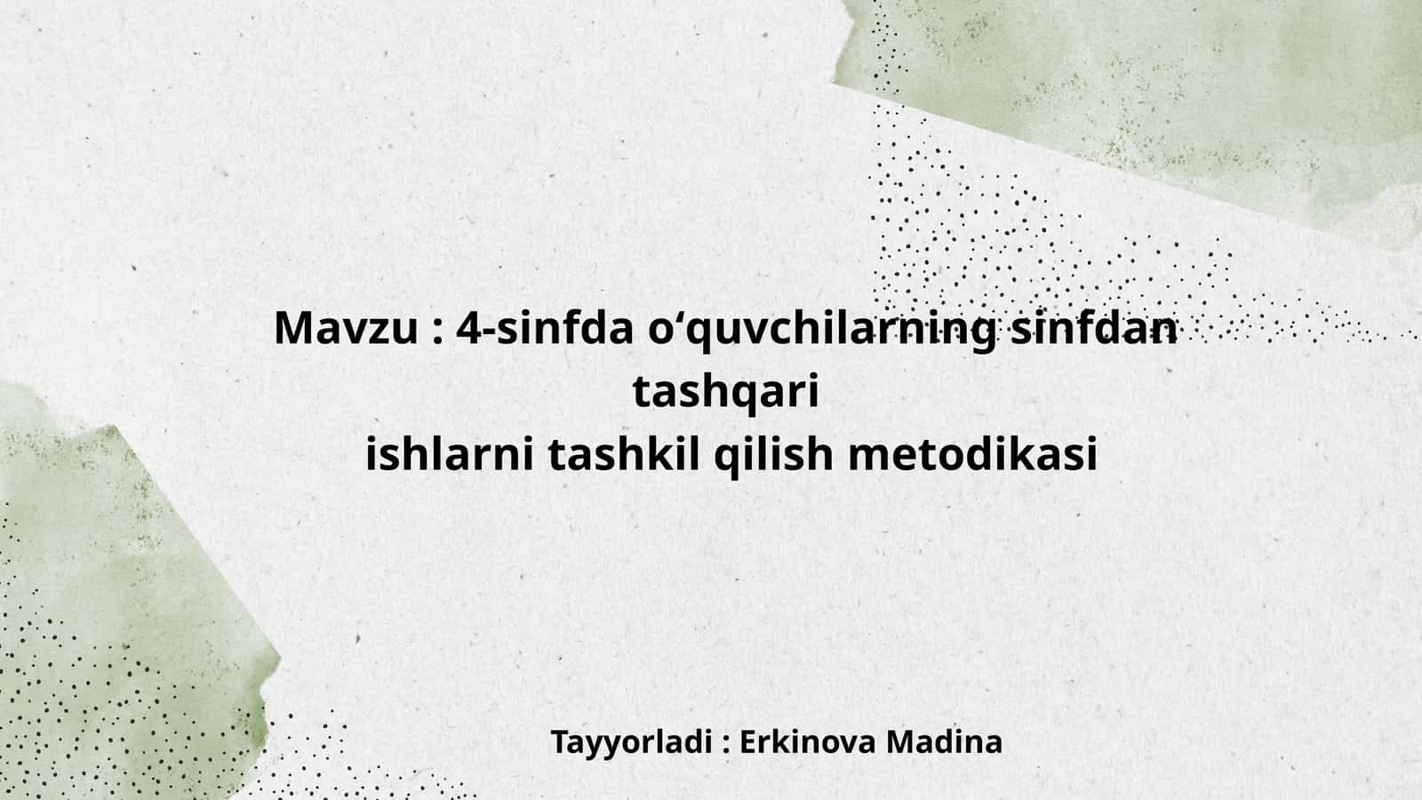 4-sinfda oʻquvchilarning sinfdan tashqari ishlarni tashkil qilish metodikasi