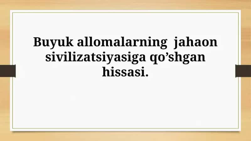 Jahon sivilizatsiyasiga qo'shgan hissasi
