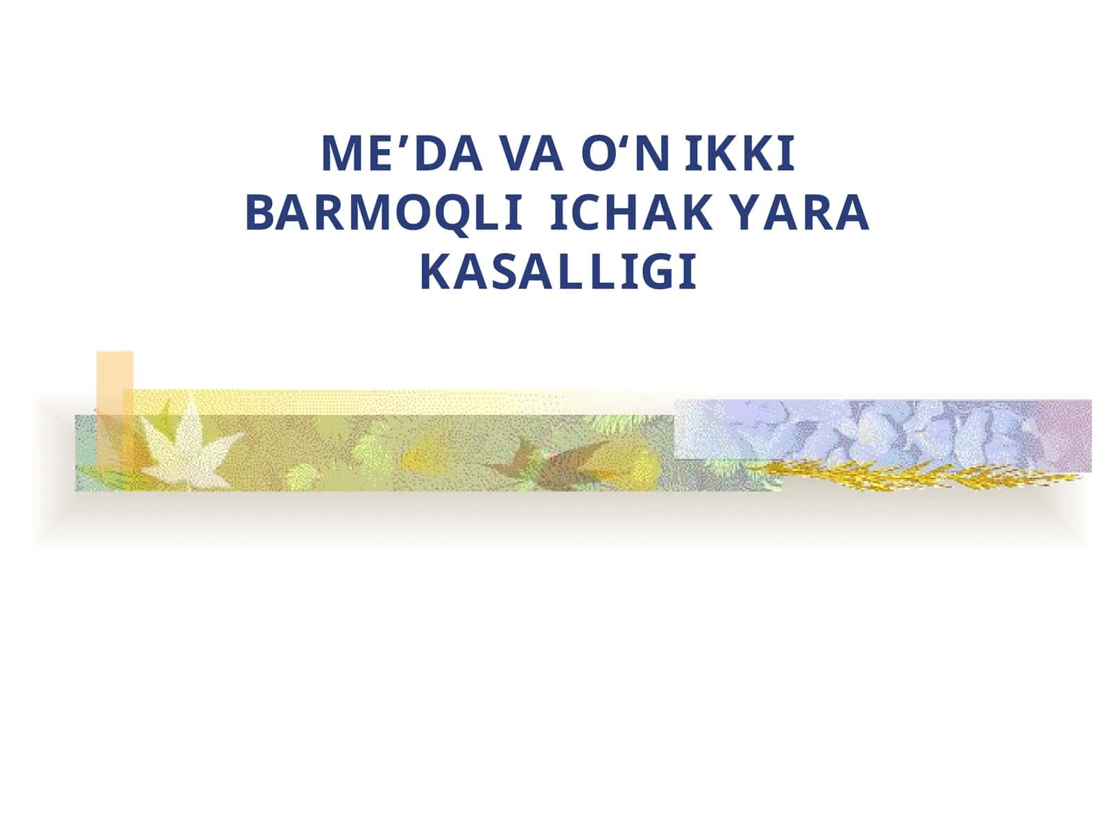 ME’DA VAO‘N IKKIBARMOQLIICHAK YARAKASALLIGI
