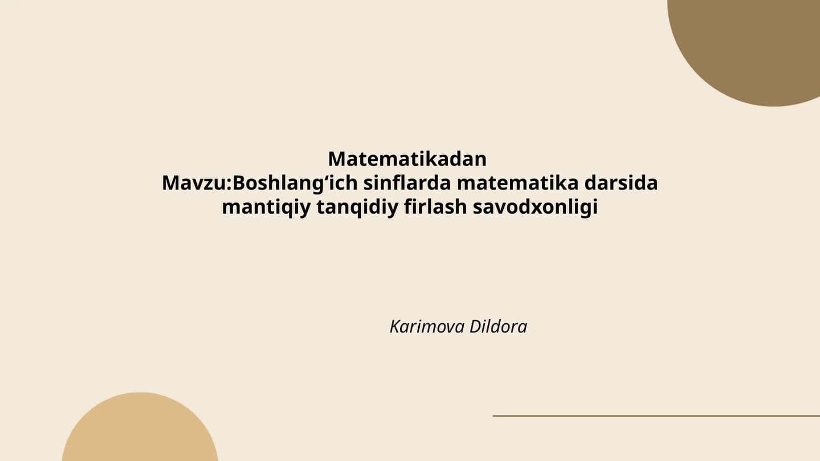 Boshlangʻich sinflarda matematika darsida mantiqiy tanqidiy firlash savodxonligi