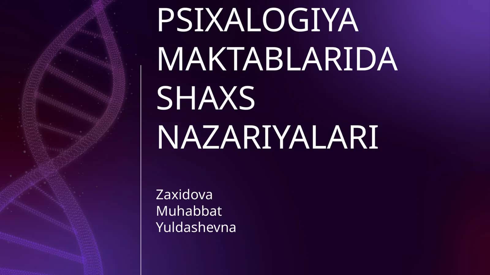 HAR-XIL PSIXALOGIYA MAKTABLARIDA SHAXS NAZARIYALARI