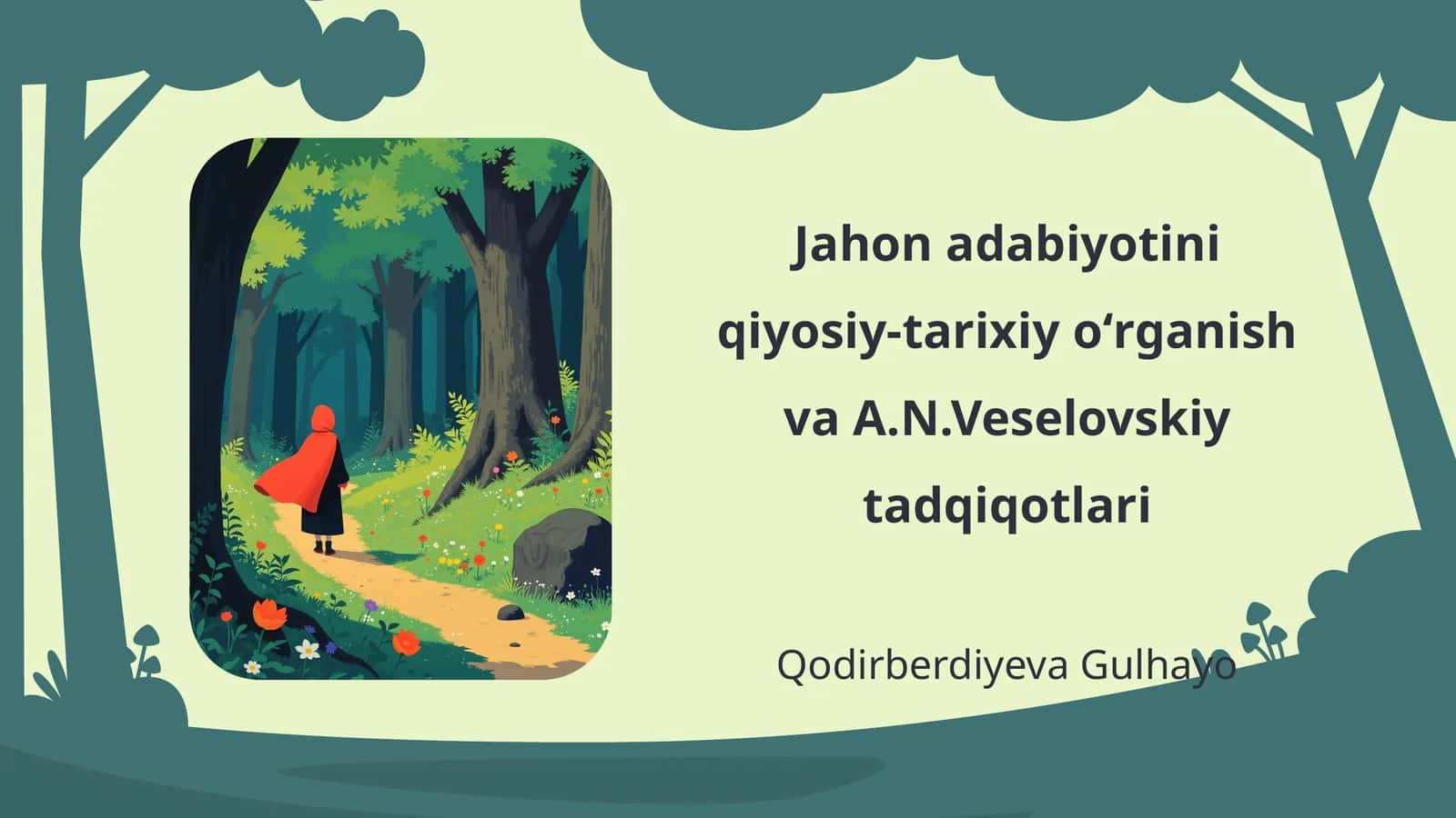 Jahon adabiyotini qiyosiy-tarixiy oʻrganish va A.N.Veselovskiy tadqiqotlari