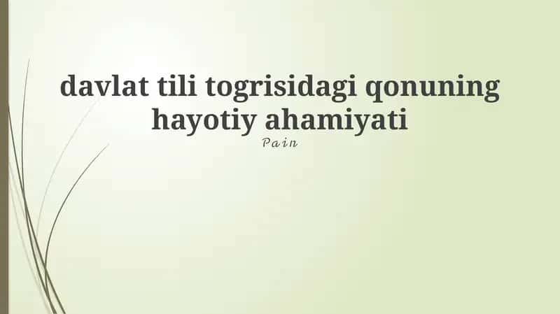 davlat tili togrisidagi qonuning hayotiy ahamiyati