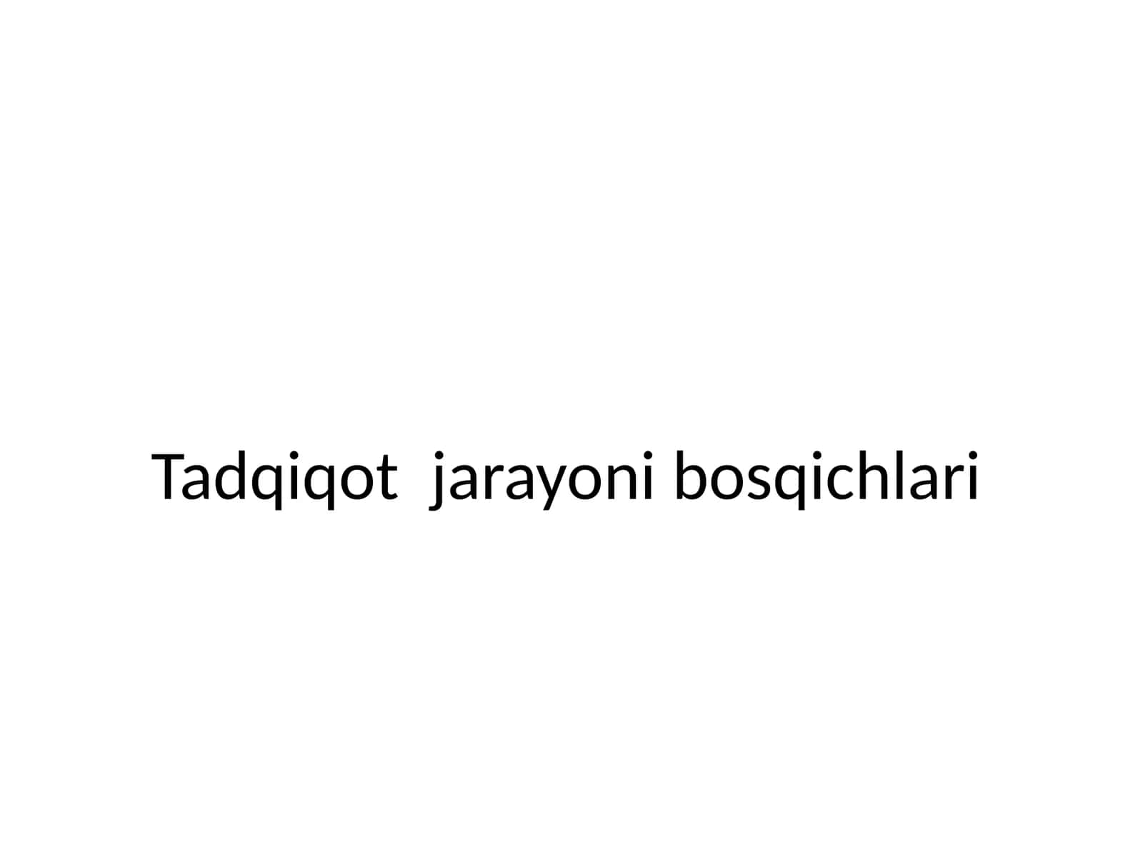 Tadqiqot jarayoni bosqichlari