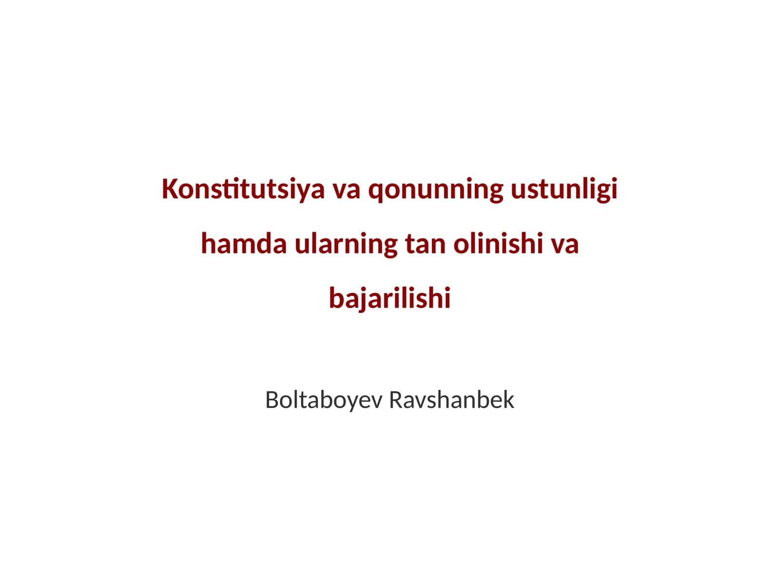 Konstitutsiya va qonunning ustunligi hamda ularning tan olinishi va bajarilishi