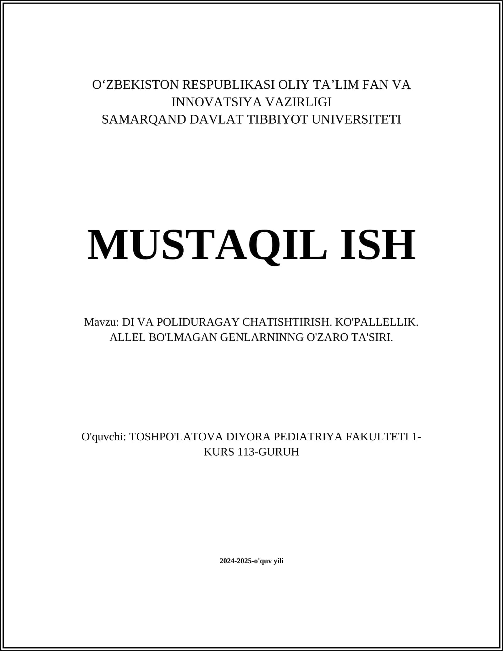 DI VA POLIDURAGAY CHATISHTIRISH. KO'PALLELLIK. ALLEL BO'LMAGAN GENLARNINNG O'ZARO TA'SIRI