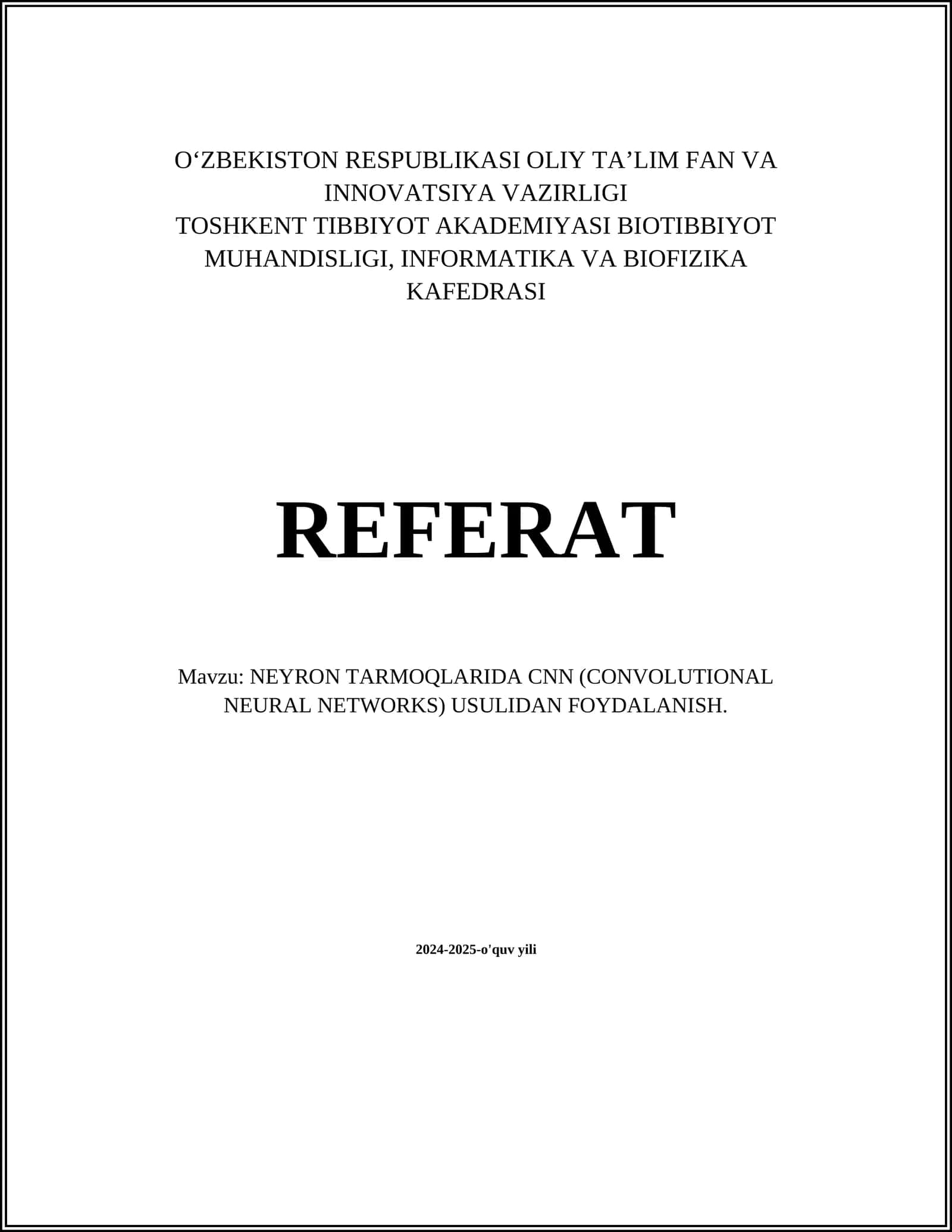 NEYRON TARMOQLARIDA CNN (CONVOLUTIONAL NEURAL NETWORKS) USULIDAN FOYDALANISH