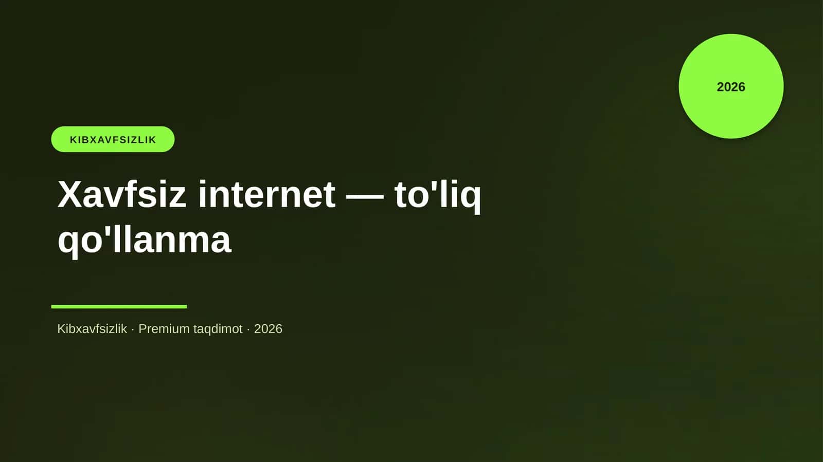 Xavfsiz internet — to'liq qo'llanma