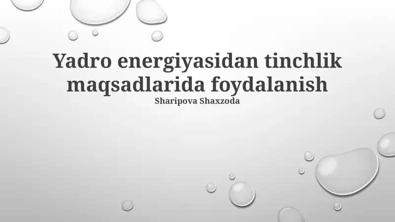 Yadro energiyasidan tinchlik maqsadlarida foydalanish