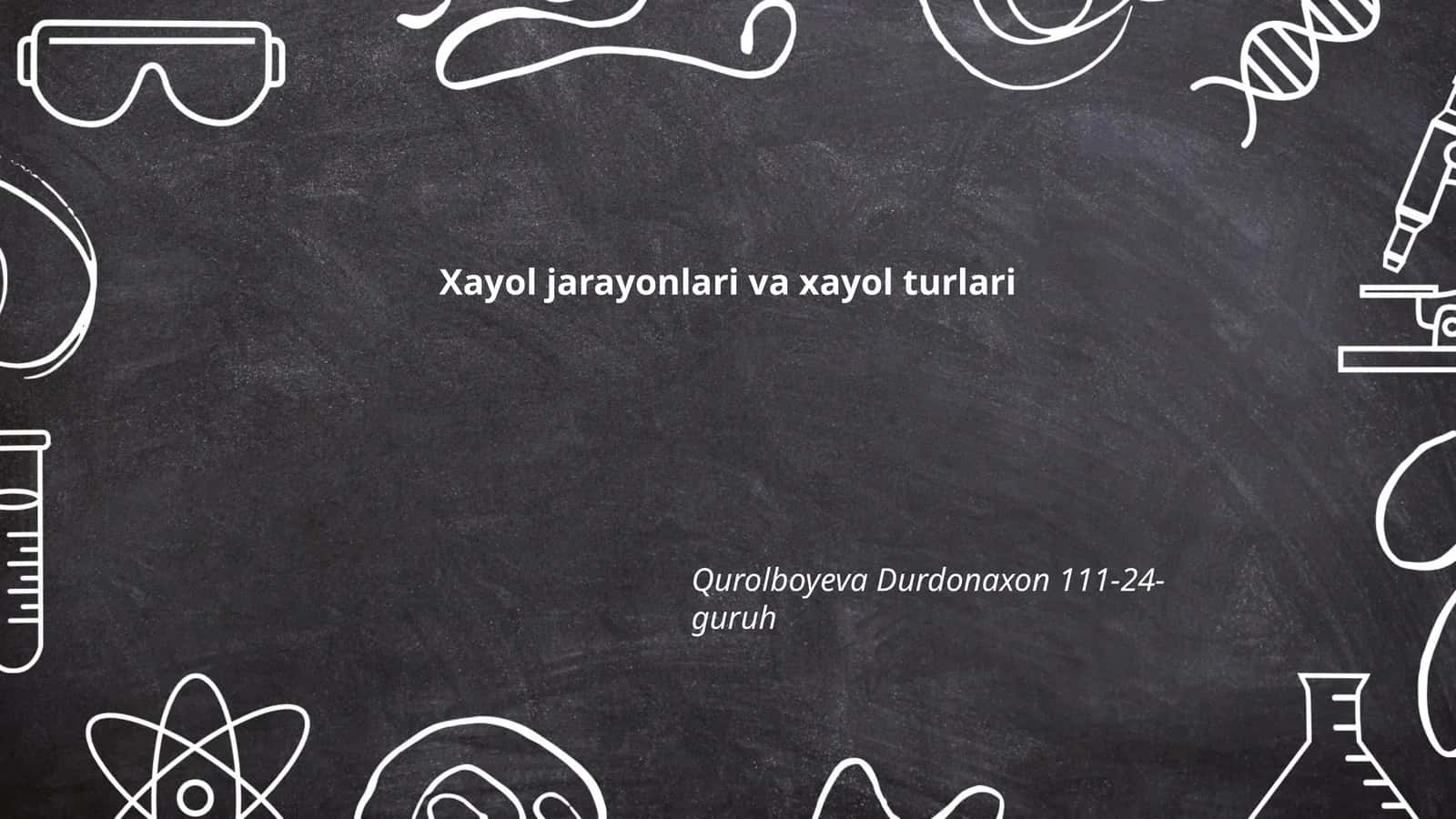 Xayol jarayonlari va xayol turlari