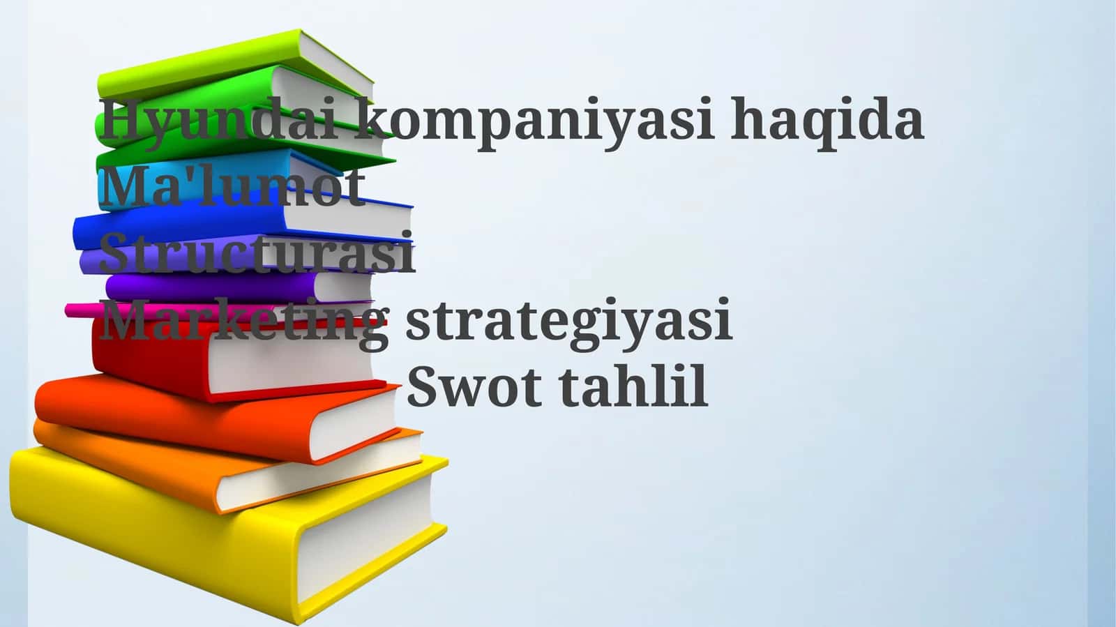 HyundaikompaniyasihaqidaMa'lumotStructurasiMarketingstrategiyasiSwottahlil