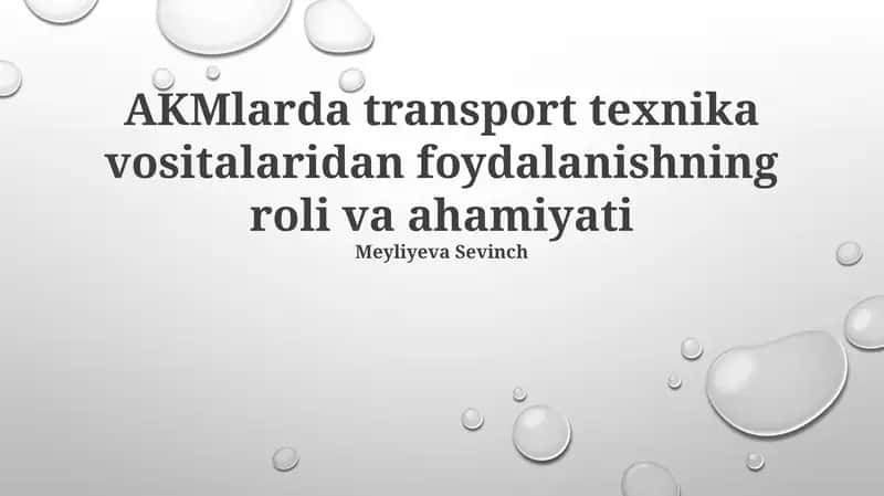 AKMlarda transport texnika vositalaridan foydalanishning roli va ahamiyati
