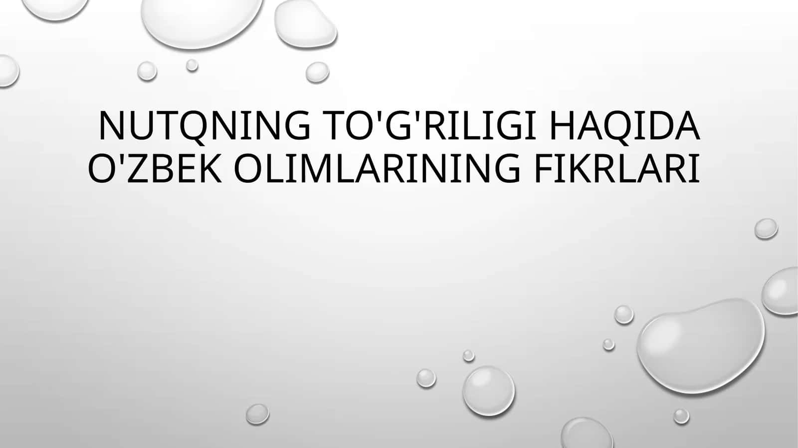 Nutqning to'g'riligi haqida O'zbek olimlarining fikrlari