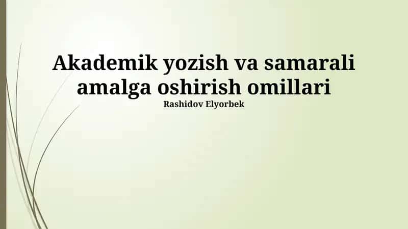 Akademik yozish va samarali amalga oshirish omillari