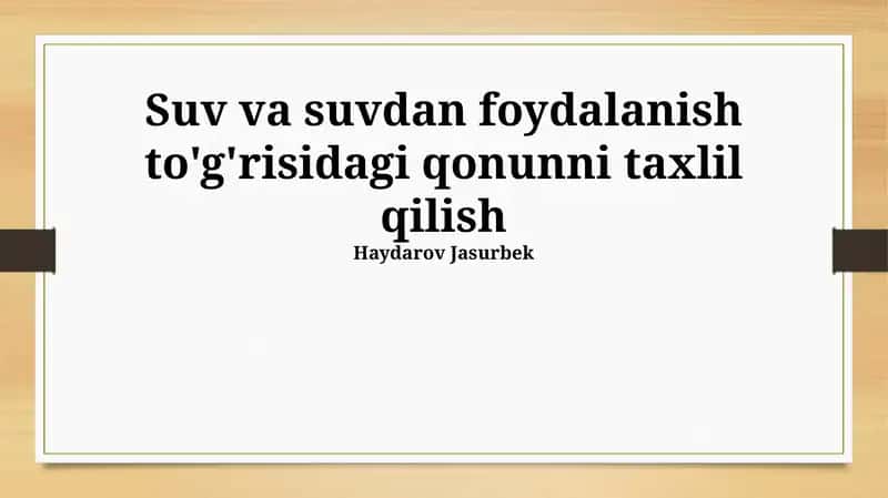 Suv va suvdan foydalanish to'g'risidagi qonunni taxlil qilish