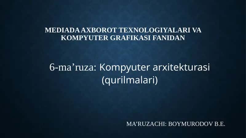 Kompyuter arxitekturasi(qurilmalari)